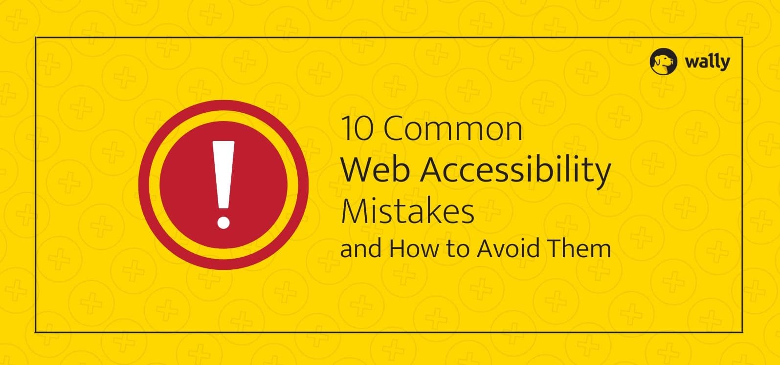10 common web accessibility mistakes and how to avoid them
