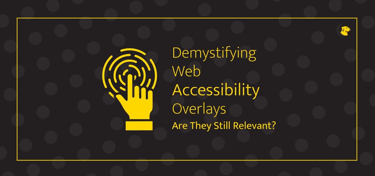 Demystifying Web Accessibility Overlays Are They Still Relevant?